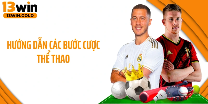 Hướng dẫn các bước cược thể thao